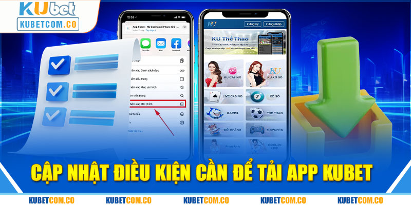 Tải app Kubet nhanh hơn khi có đủ điều kiện