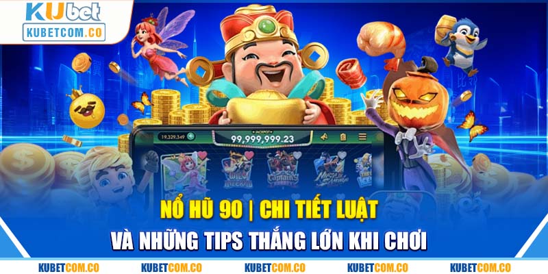 Nổ Hũ 90